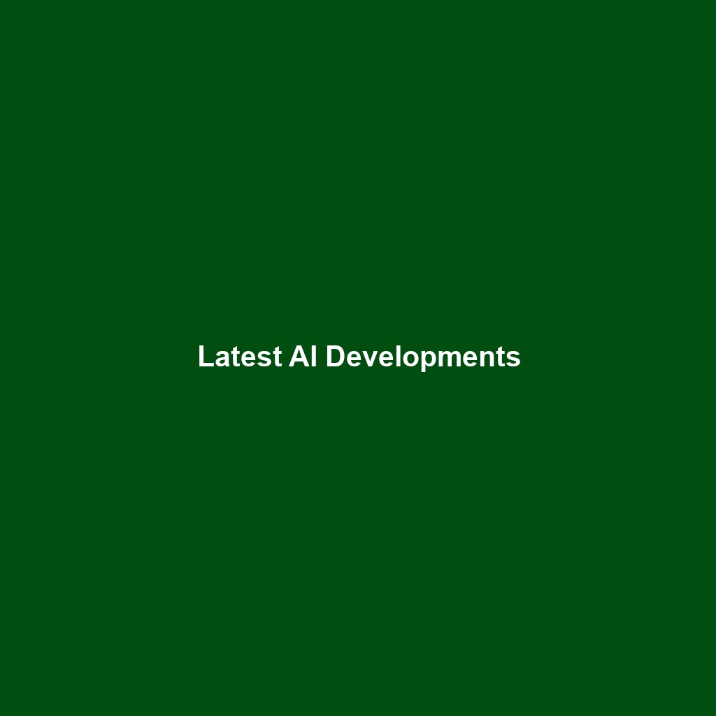 Latest AI Developments